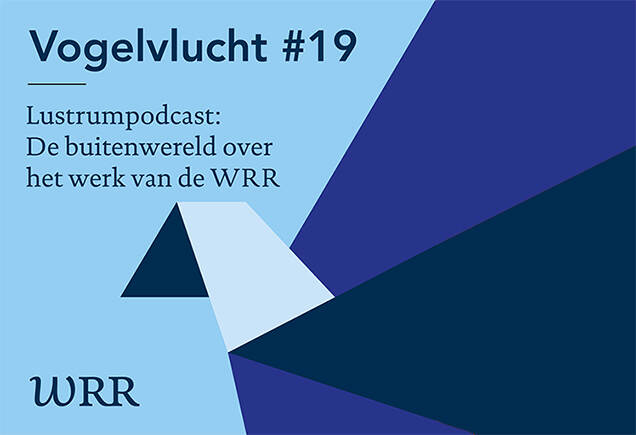 plaatje podcast Vogelvlucht 19 De buitenwereld over het werk van de WRR